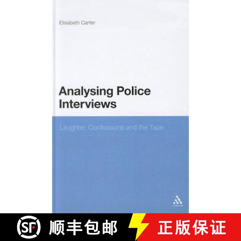 【3-4周达】Analysing Police Interviews: Laughter, Confessions and the Tape [9781441179739]
