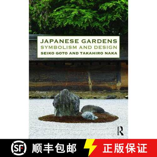 【3-4周达】Japanese Gardens: Symbolism and Design [9780415821186]
