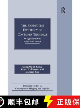 【3-4周达】精装 The Productive Efficiency of Container Terminals: An Application to Korea and the UK [9780754616399]