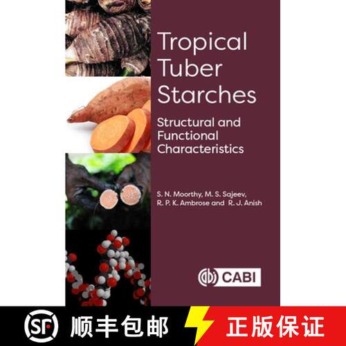 【3-4周达】精装 Tropical Tuber Starches – Structural and Functional Characteristics [9781786394811]