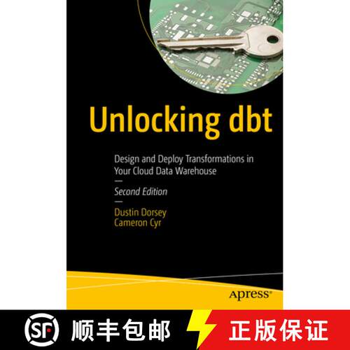 【3-4周达】Unlocking dbt : Design and Deploy Transformations in Your Cloud Data Warehouse (Second Edi... [9798868818431]