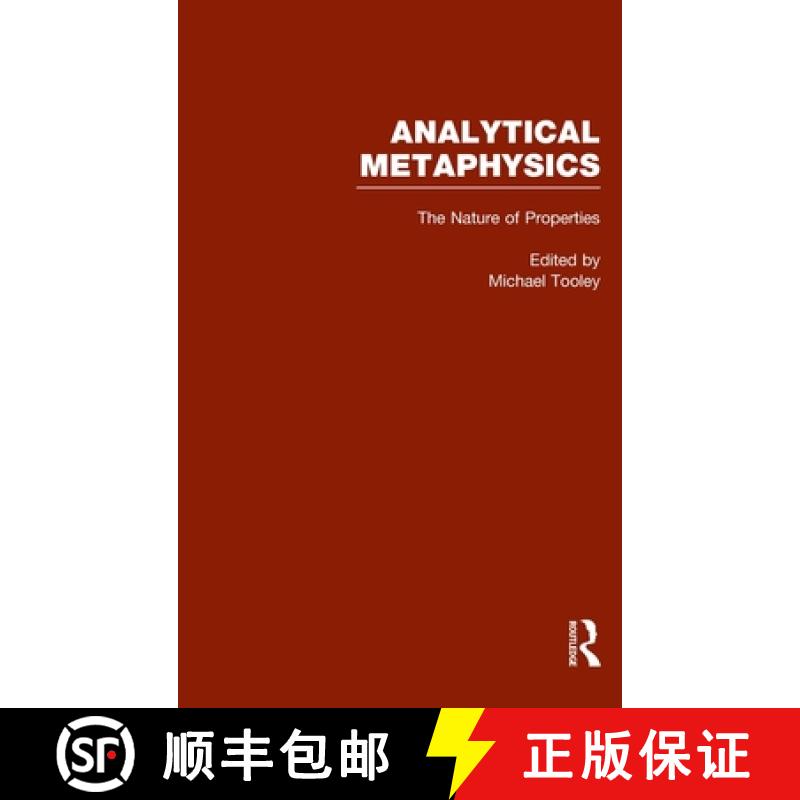 【3-4周达】The Nature of Properties: Nominalism, Realism, and Trope Theory : Analytical Metaphysics [9780815330660]