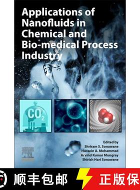 【3-4周达】Applications of Nanofluids in Chemical and Bio-Medical Process Industry [9780323905640]
