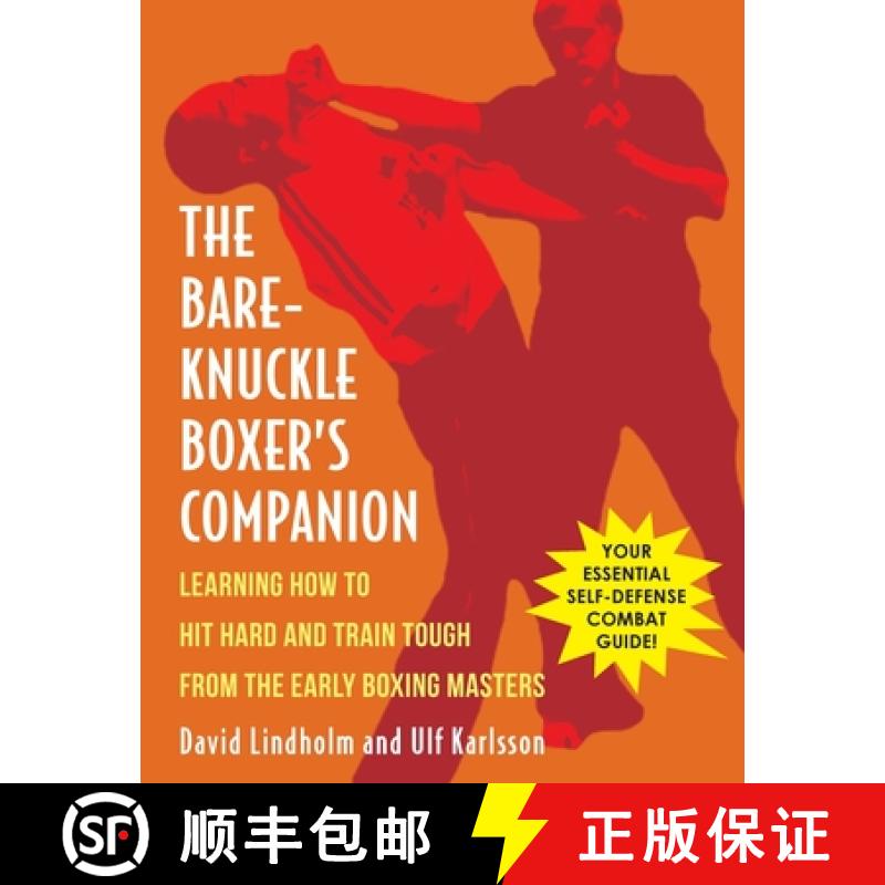 预订 Bare-Knuckle Boxer's Companion: Learning How to Hit Hard and Train Tough from the Early Boxing M... [9781648370991]