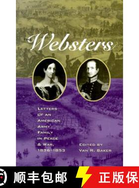 预订 The Websters: Letters of an American Army Family in Peace and War, 1836-1853 [9780873386548]