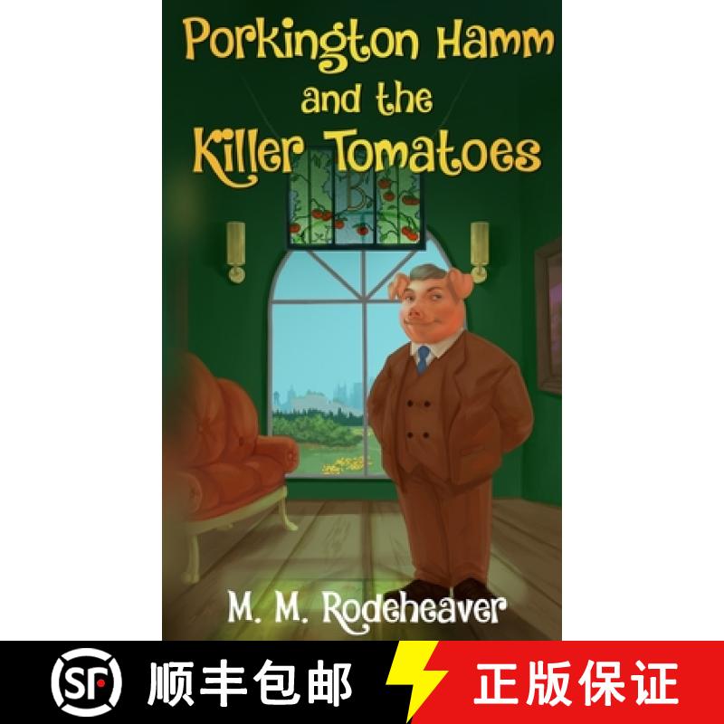 【3-4周达】Porkington Hamm and the Killer Tomatoes [9781737020394]