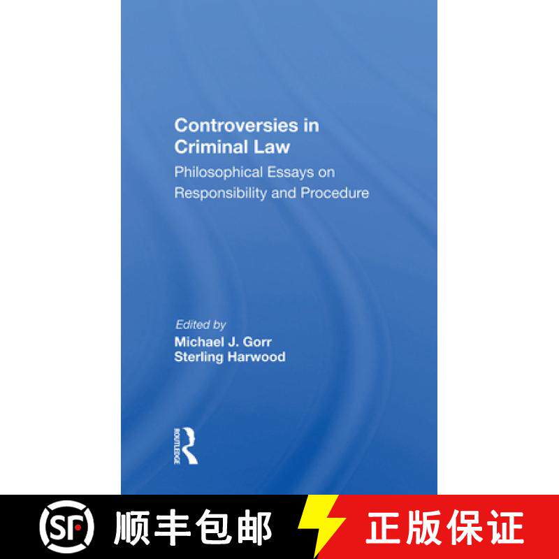 【3-4周达】Controversies in Criminal Law: Philosophical Essays on Responsibility and Procedure [9780367004354]