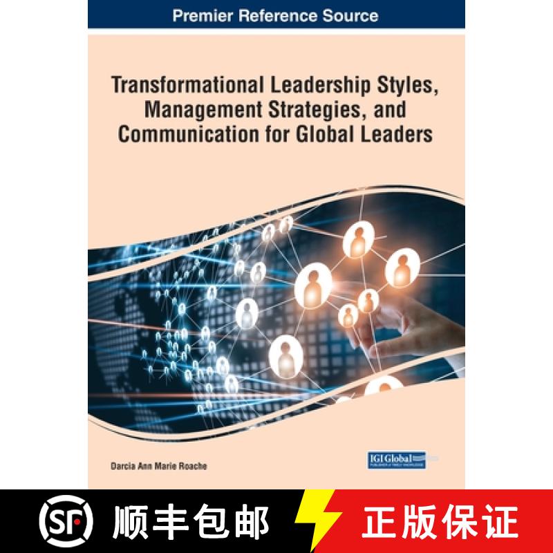 【2-3周达】Transformational Leadership Styles, Management Strategies, and Communication for Global Le... [9781668488232]