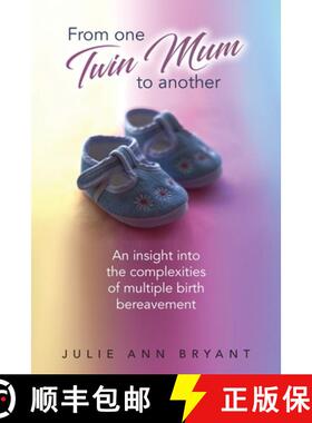 【3-4周达】From One Twin Mum to Another: An insight into the complexities of multiple birth bereavement [9781922954039]