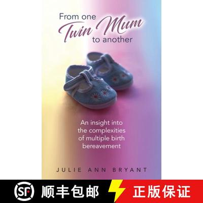 【3-4周达】From One Twin Mum to Another: An insight into the complexities of multiple birth bereavement [9781922954039]