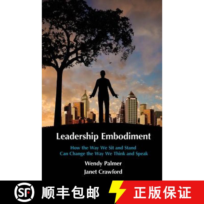 【3-4周达】Leadership Embodiment: How the Way We Sit and Stand Can Change the Way We Think and Speak [9781492946694]