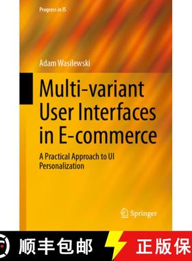 【3-4周达】Multi-variant User Interfaces in E-commerce : A Practical Approach to UI Personalization [9783031677571]