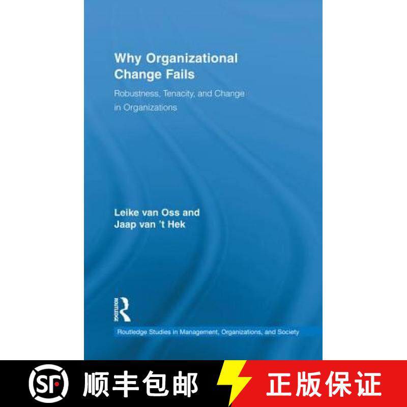 【3-4周达】Why Organizational Change Fails : Robustness, Tenacity, and Change in Organizations [9781138959910]