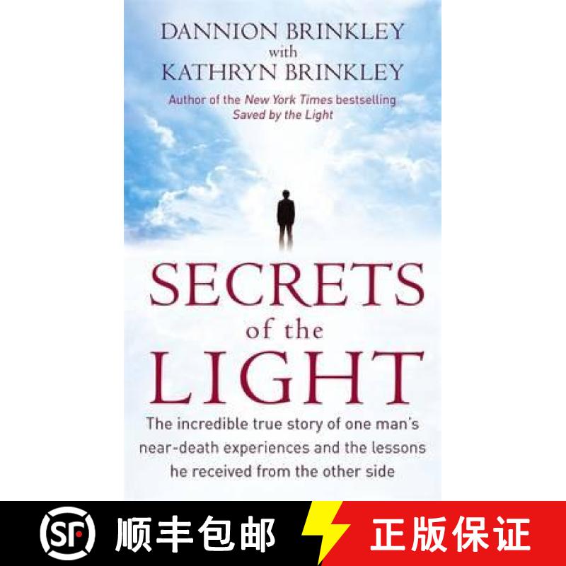 【3-4周达】Secrets Of The Light: The incredible true story of one man's near-death experiences and th... [9780749953058]