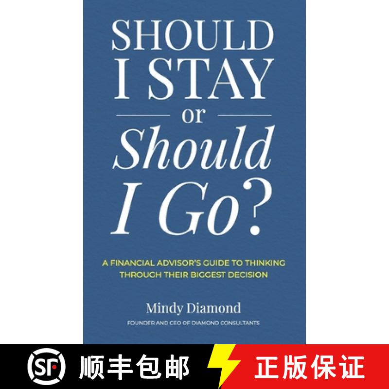 【2-3周达】Should I Stay or Should I Go?: A Financial Advisor's Guide to Thinking Through Their Bigge... [9781955242592]