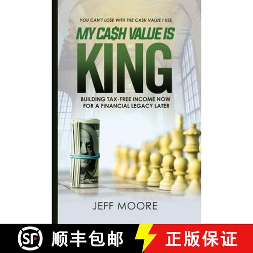 【3-4周达】My Cash Value is King: Building Tax-Free Income Now, for a Financial Legacy Later [9780578677651]