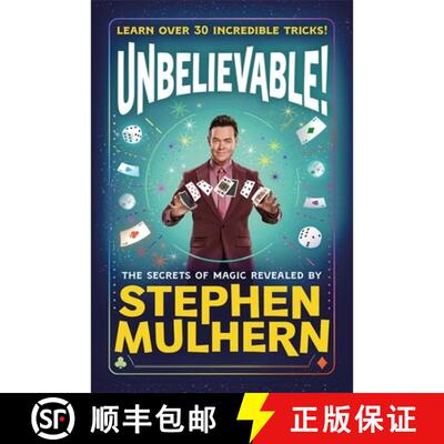 【3-4周达】精装 UNBELIEVABLE! The Secrets Of Magic Revealed by Stephen Mulhern: Over 30 incredible tr... [9781800783850]