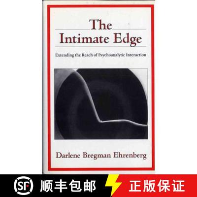 预订 The Intimate Edge: Extending the Reach of Psychoanalytic Interaction [9780393701401]