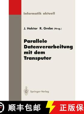 【3-4周达】Parallele Datenverarbeitung mit dem Transputer : 5. Transputer-Anwender-Treffen TAT '93, A... [9783540578307]