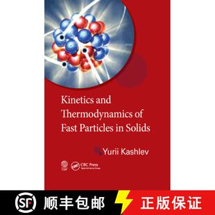 【3-4周达】Kinetics and Thermodynamics of Fast Particles in Solids [9780367380809]