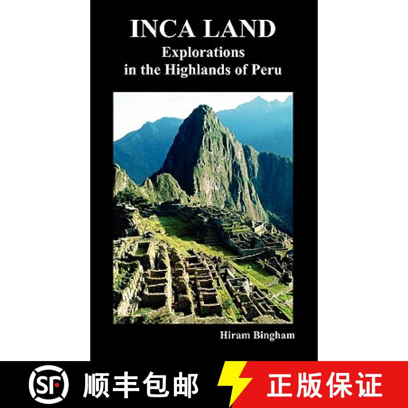 【2-3周达】Inca Land: Explorations in the Highlands of Peru (Illustrated) [9781849020282]