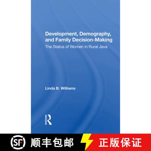 【3-4周达】精装 Development, Demography, and Family Decision-Making: The Status of Women in Rural Java [9780367015688]