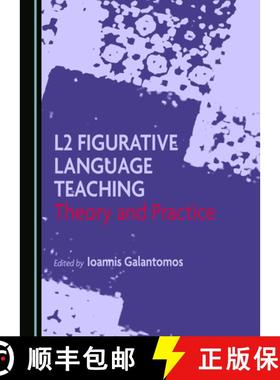 预订 L2 Figurative Language Teaching: Theory and Practice [9781527573857]