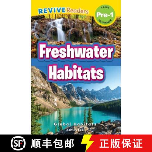 【3-4周达】Freshwater Habitats: Global Habitats (Revive Readers, Level Pre-1) [9781834124544]