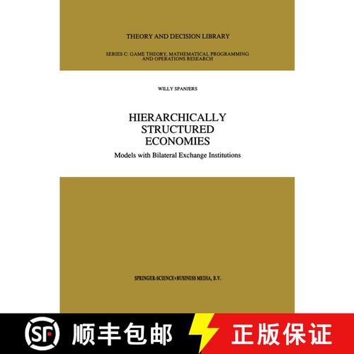 【3-4周达】Hierarchically Structured Economies : Models with Bilateral Exchange Institutions [9781441947710]