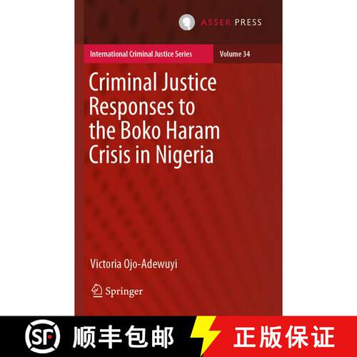 【3-4周达】Criminal Justice Responses to the Boko Haram Crisis in Nigeria [9789462656178]