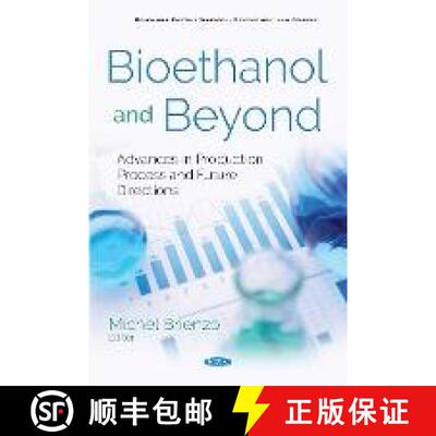 【3-4周达】Bioethanol and Beyond: Advances in Production Process and Future Directions [9781536134780]