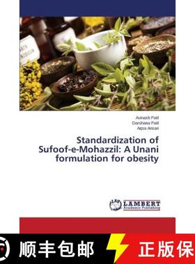 预订 Standardization of Sufoof-e-Mohazzil: A Unani formulation for obesity [9783659752476]