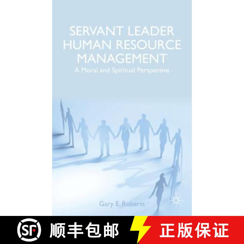 【3-4周达】Servant Leader Human Resource Management: A Moral and Spiritual Perspective [9781137428363]