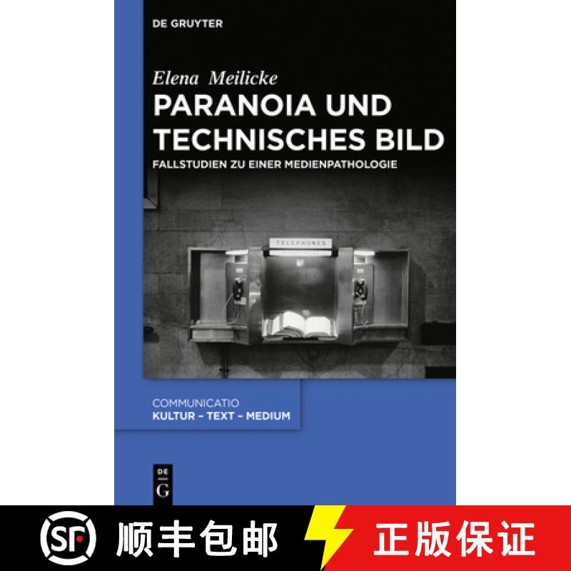 【3-4周达】精装 Paranoia und technisches Bild – Fallstudien zu einer Medienpathologie [9783110649543] - 实物图