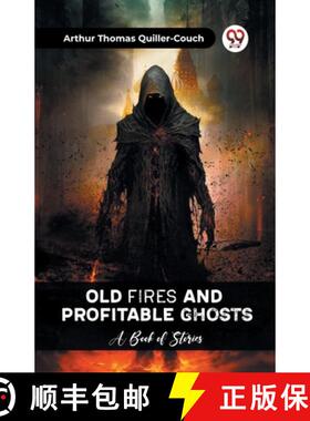 【3-4周达】Old Fires And Profitable Ghosts A Book Of Stories [9789361151170]