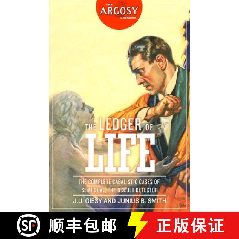 预订 The Ledger of Life: The Complete Cabalistic Cases of Semi Dual, the Occult Detector [9781618275431]