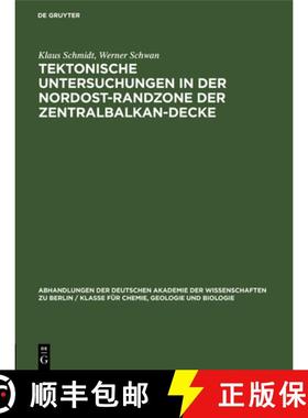 【3-4周达】Tektonische Untersuchungen in der Nordost-Randzone der Zentralbalkan-Decke [9783112537053]