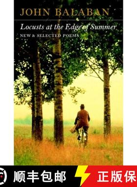 【3-4周达】Locusts at the Edge of Summer : New and Selected Poems [9781556591235]