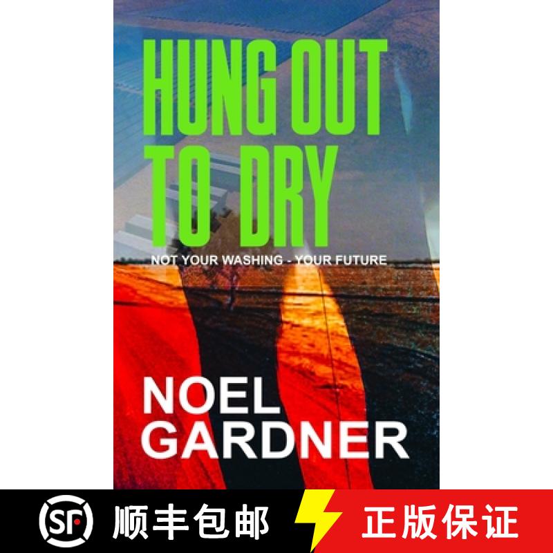 【3-4周达】Hung Out to Dry: Not Your Washing, but Your Future [9781312457614]