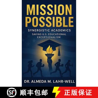 【3-4周达】精装 Mission Possible Synergistic Academics: Saving U.S. Educational Exceptionalism [9781971940083]