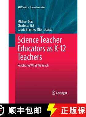 【3-4周达】Science Teacher Educators as K-12 Teachers : Practicing what we teach [9789401783712]