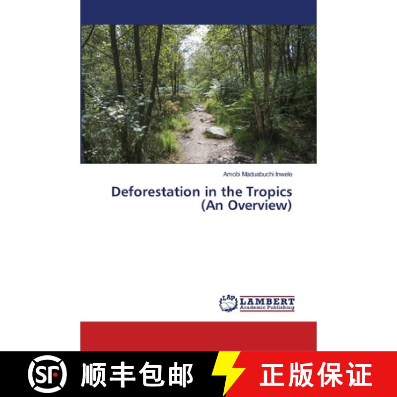 预订 Deforestation in the Tropics (An Overview) [9786139965571]