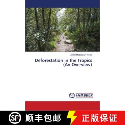 预订 Deforestation in the Tropics (An Overview) [9786139965571]