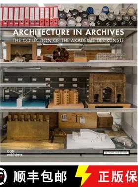 预订 Architecture in Archives: The Collection of the Akademie Der Künste [9783869225524]