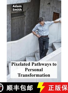 【3-4周达】Pixelated Pathways to Personal Transformation: Exploring virtual environments' impact on p... [9798349203053]