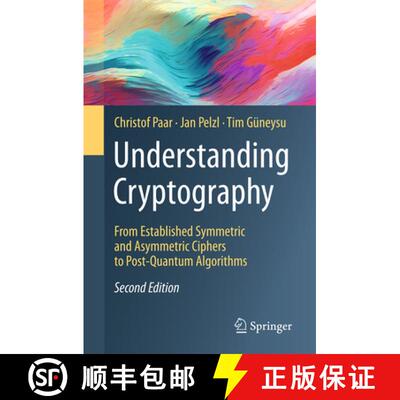 【3-4周达】精装 Understanding Cryptography: From Established Symmetric and Asymmetric Ciphers to Post... [9783662690062]