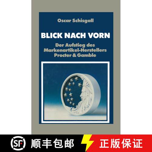 【3-4周达】Blick Nach Vorn: Der Aufstieg des Markenartikel-Herstellers Procter & Gamble [9783409136075]