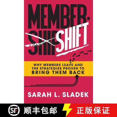 【3-4周达】MemberShift: Why Members Leave Associations and the Strategies Proven to Bring Them Back [9798886360295]