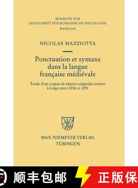 预订 Ponctuation et syntaxe dans la langue francaise medievale: Etude d'un corpus de chartes original... [9783110231052]