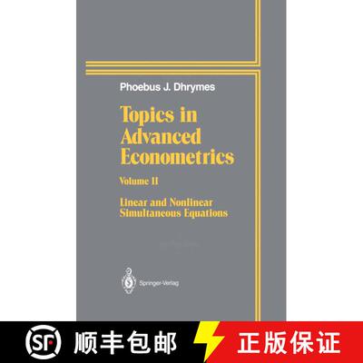 【3-4周达】精装 Topics In Advanced Econometrics: Volume II Linear and Nonlinear Simultaneous Equation... [9780387941561]